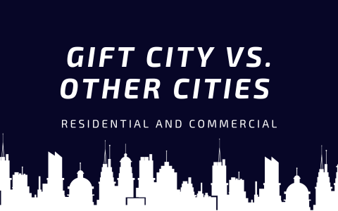 Living in GIFT City vs. Other Cities in Gujarat: A Comparative Perspective